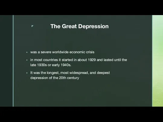 The Great Depression was a severe worldwide economic crisis in most countries