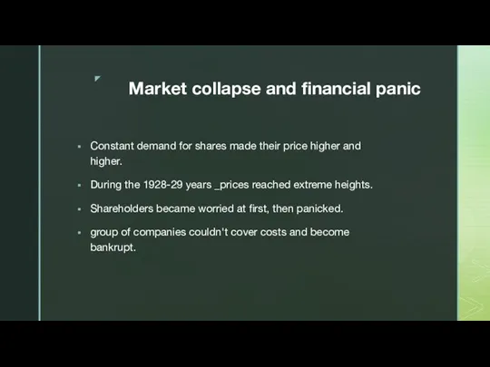 Market collapse and financial panic Constant demand for shares made their price