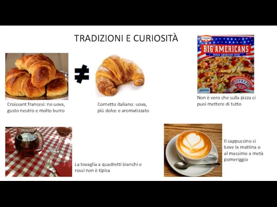 TRADIZIONI E CURIOSITÀ Croissant francesi: no uova, gusto neutro e molto burro