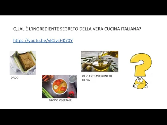 QUAL È L'INGREDIENTE SEGRETO DELLA VERA CUCINA ITALIANA? https://youtu.be/vICJvcHK70Y DADO BRODO VEGETALE OLIO EXTRAVERGINE DI OLIVA