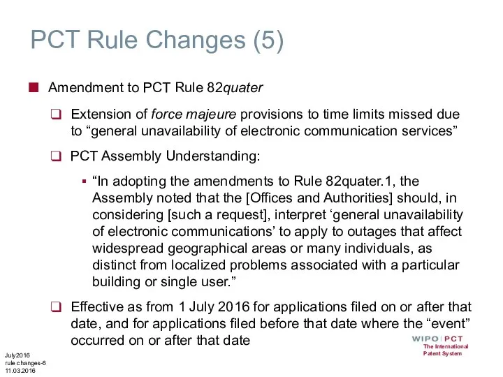 PCT Rule Changes (5) Amendment to PCT Rule 82quater Extension of force
