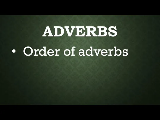 Order of adverbs