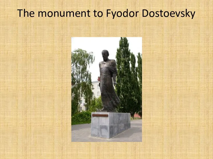 The monument to Fyodor Dostoevsky