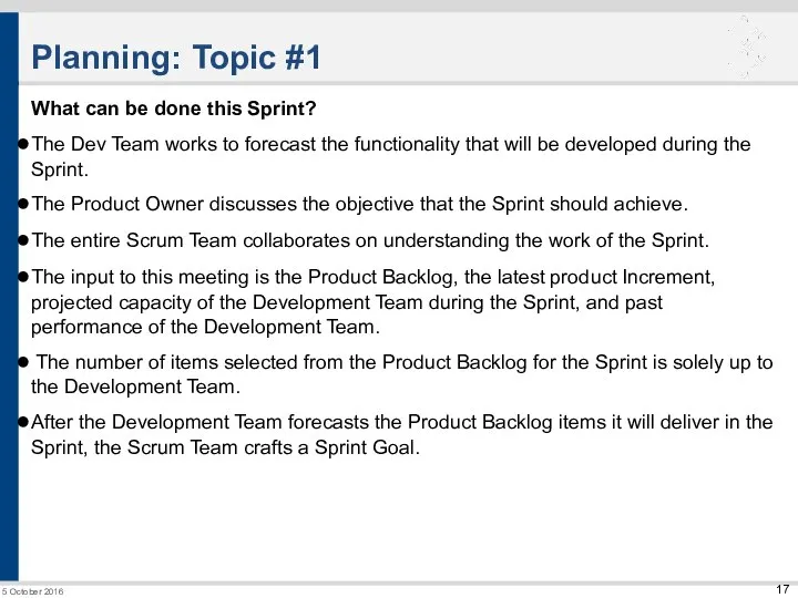 Planning: Topic #1 What can be done this Sprint? The Dev Team