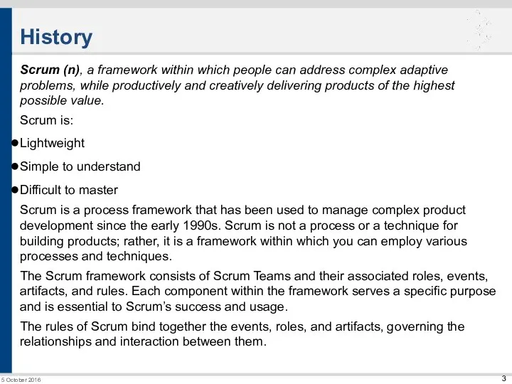 History Scrum (n), a framework within which people can address complex adaptive