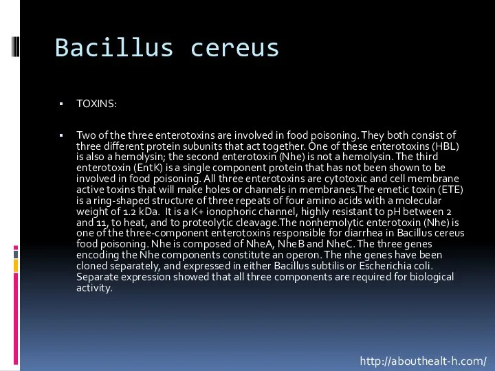 Bacillus cereus TOXINS: Two of the three enterotoxins are involved in food