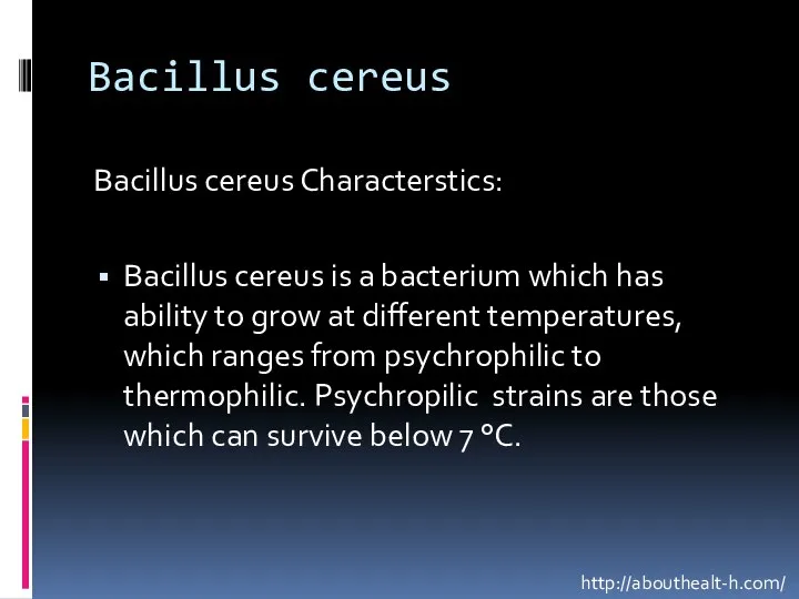 Bacillus cereus Bacillus cereus Characterstics: Bacillus cereus is a bacterium which has