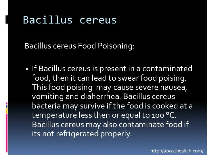 Bacillus cereus Bacillus cereus Food Poisoning: If Bacillus cereus is present in