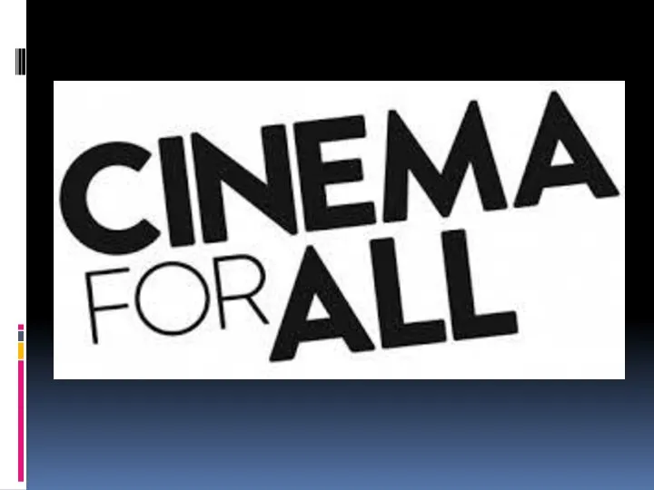 Cinema for all