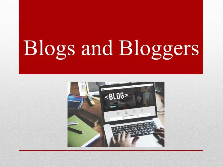 Blogs and Bloggers