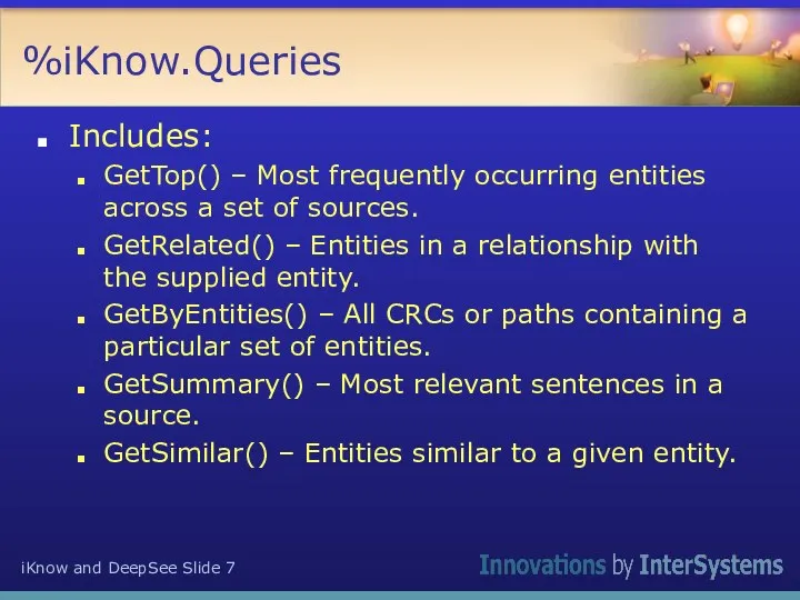 %iKnow.Queries Includes: GetTop() – Most frequently occurring entities across a set of