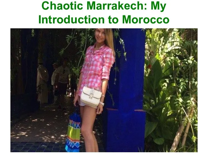 Chaotic Marrakech. My Introduction to Morocco