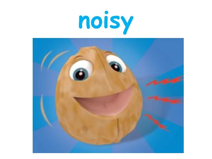 noisy