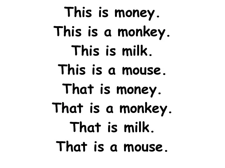 This is money. This is a monkey. This is milk. This is