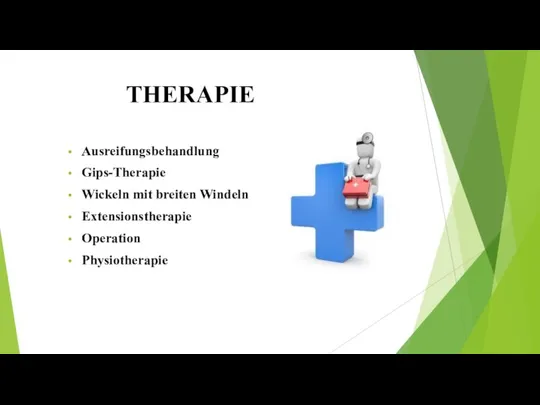 THERAPIE Ausreifungsbehandlung Gips-Therapie Wickeln mit breiten Windeln Extensionstherapie Operation Physiotherapie