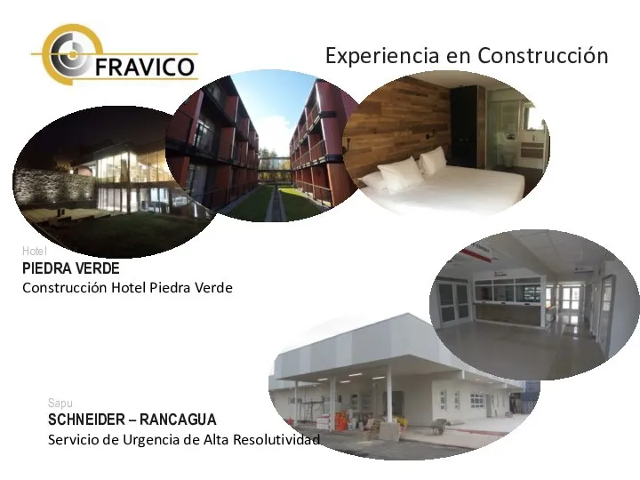 Experiencia en Construcción Sapu SCHNEIDER – RANCAGUA Servicio de Urgencia de Alta