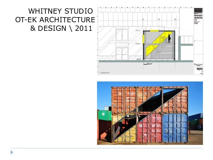 WHITNEY STUDIO OT-EK ARCHITECTURE & DESIGN \ 2011
