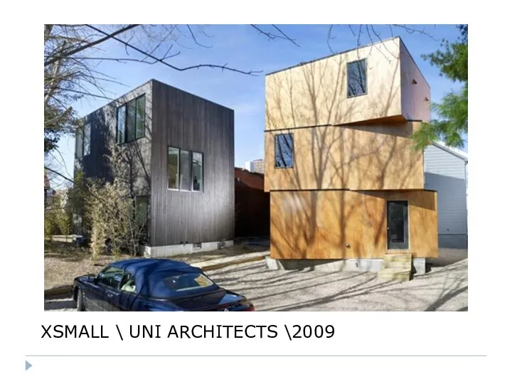 XSMALL \ UNI ARCHITECTS \2009