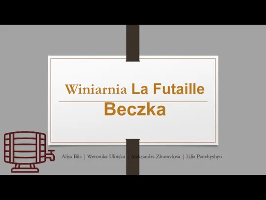 Winiarnia La Futaille Beczka