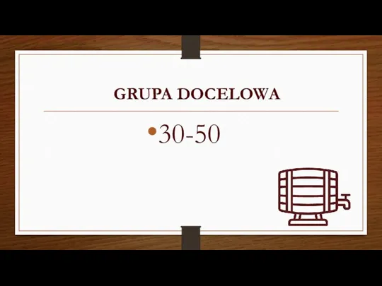 GRUPA DOCELOWA 30-50