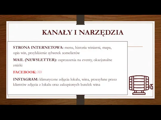 KANAŁY I NARZĘDZIA STRONA INTERNETOWA: menu, historia winiarni, mapa, opis win, przybliżenie