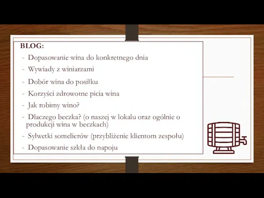 BLOG: Dopasowanie wina do konkretnego dnia Wywiady z winiarzami Dobór wina do