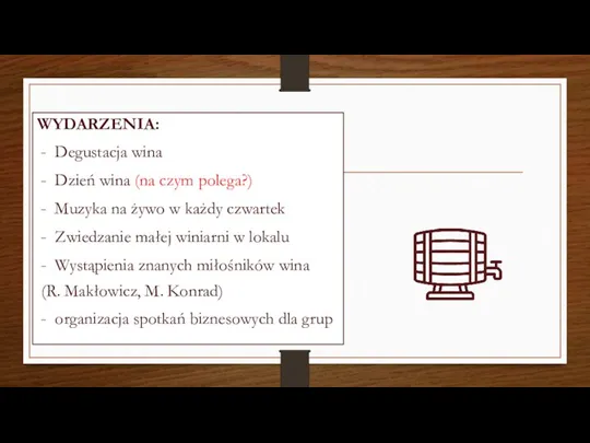 WYDARZENIA: Degustacja wina Dzień wina (na czym polega?) Muzyka na żywo w