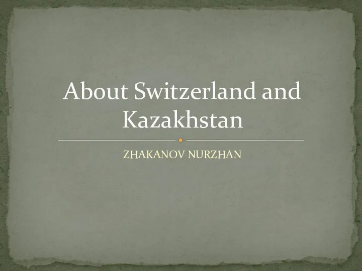 About Switzerland and Kazakhstan