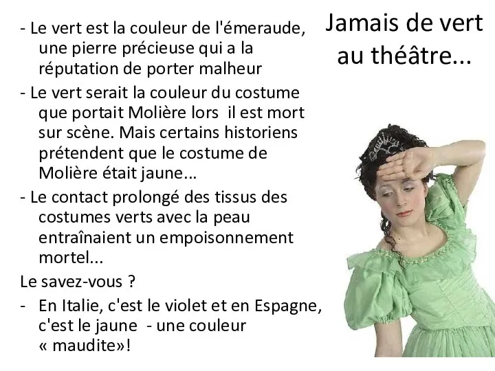 Jamais de vert au théâtre... - Le vert est la couleur de