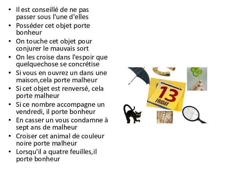 Il est conseillé de ne pas passer sous l'une d'elles Posséder cet