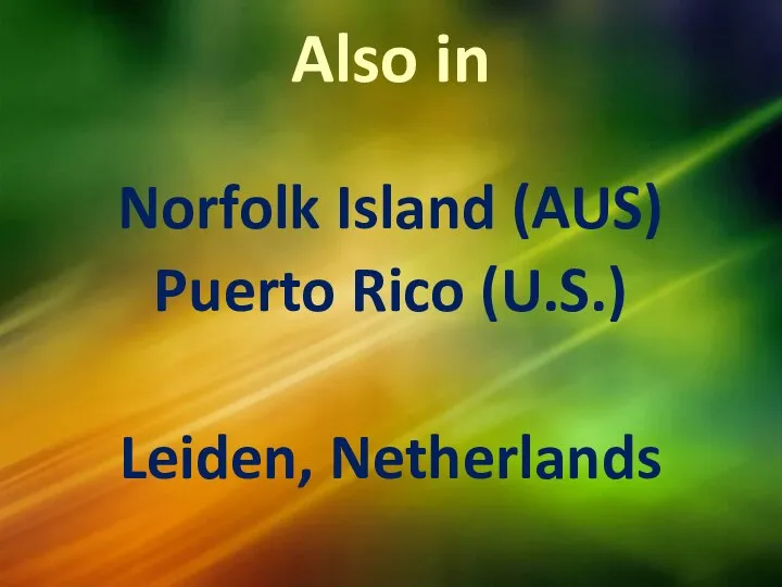 Also in Norfolk Island (AUS) Puerto Rico (U.S.) Leiden, Netherlands