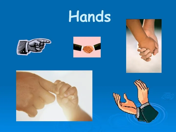 Hands