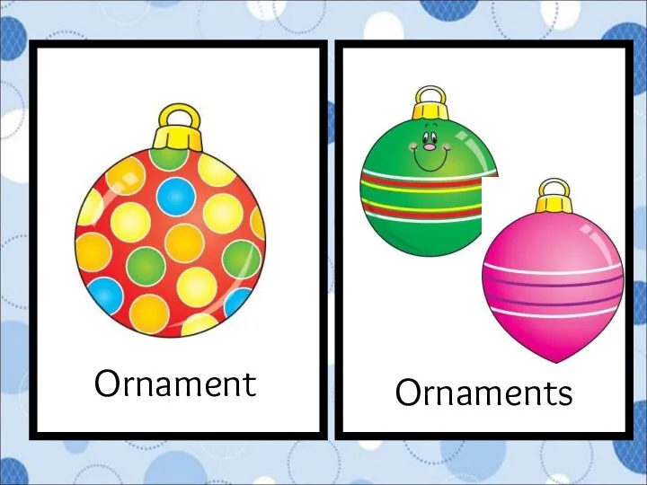 Ornament Ornaments