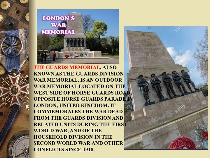 THE GUARDS MEMORIAL, ALSO KNOWN AS THE GUARDS DIVISION WAR MEMORIAL, IS