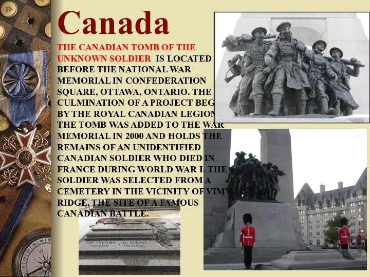 THE CANADIAN TOMB OF THE UNKNOWN SOLDIER IS LOCATED BEFORE THE NATIONAL