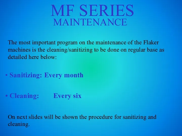 MF SERIES MAINTENANCE The most important program on the maintenance of the
