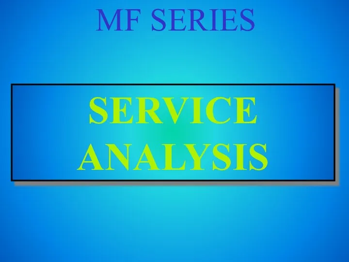 MF SERIES SERVICE ANALYSIS