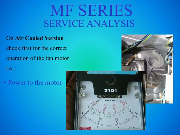 MF SERIES SERVICE ANALYSIS On Air Cooled Version check first for the