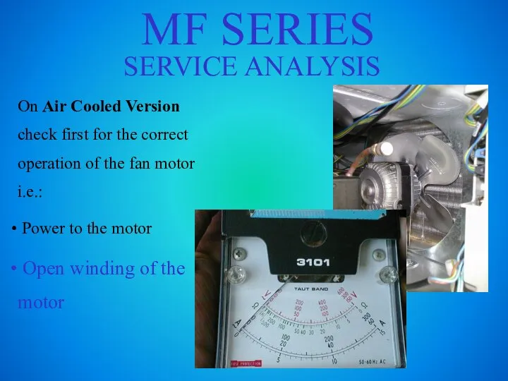 MF SERIES SERVICE ANALYSIS On Air Cooled Version check first for the