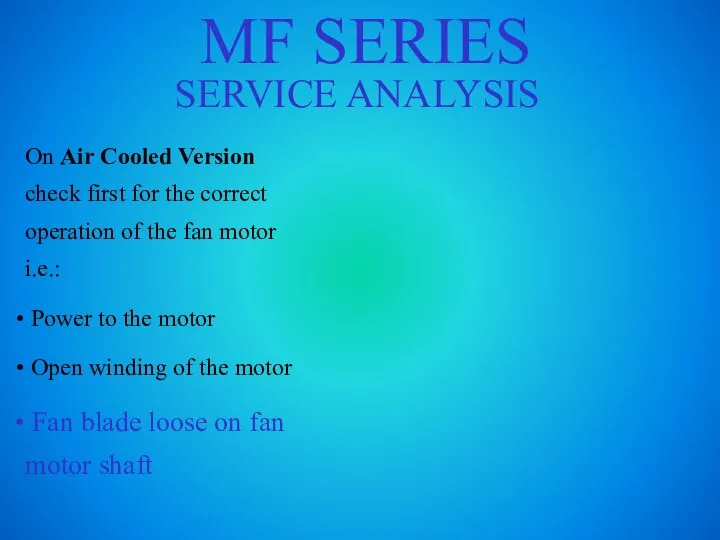 MF SERIES SERVICE ANALYSIS On Air Cooled Version check first for the