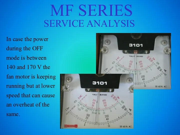 MF SERIES SERVICE ANALYSIS In case the power during the OFF mode