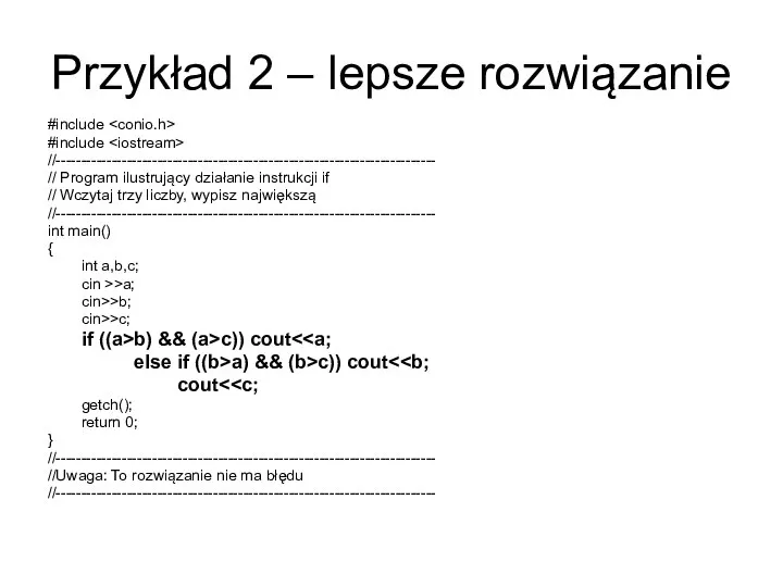 Przykład 2 – lepsze rozwiązanie #include #include //--------------------------------------------------------------------------- // Program ilustrujący działanie