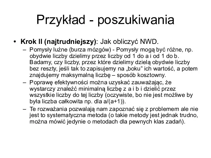 Przykład - poszukiwania Krok II (najtrudniejszy): Jak obliczyć NWD. Pomysły luźne (burza