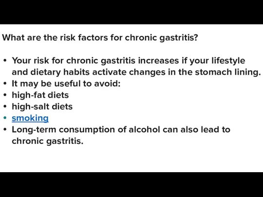 What are the risk factors for chronic gastritis? Your risk for chronic