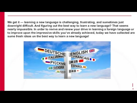We get it — learning a new language is challenging, frustrating, and