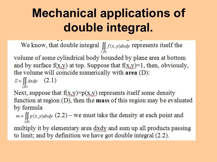 Mechanical applications of double integral.