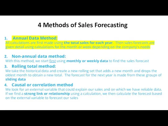 4 Methods of Sales Forecasting Annual Data Method: All calculations are first