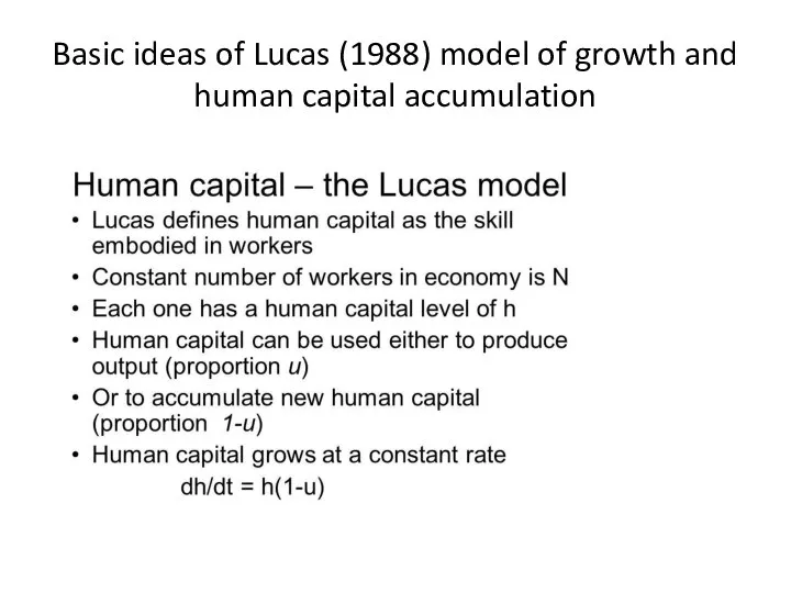 Basic ideas of Lucas (1988) model of growth and human capital accumulation