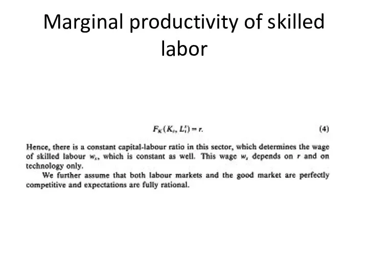Marginal productivity of skilled labor
