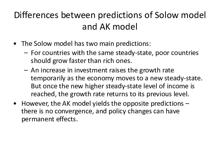 Differences between predictions of Solow model and AK model The Solow model